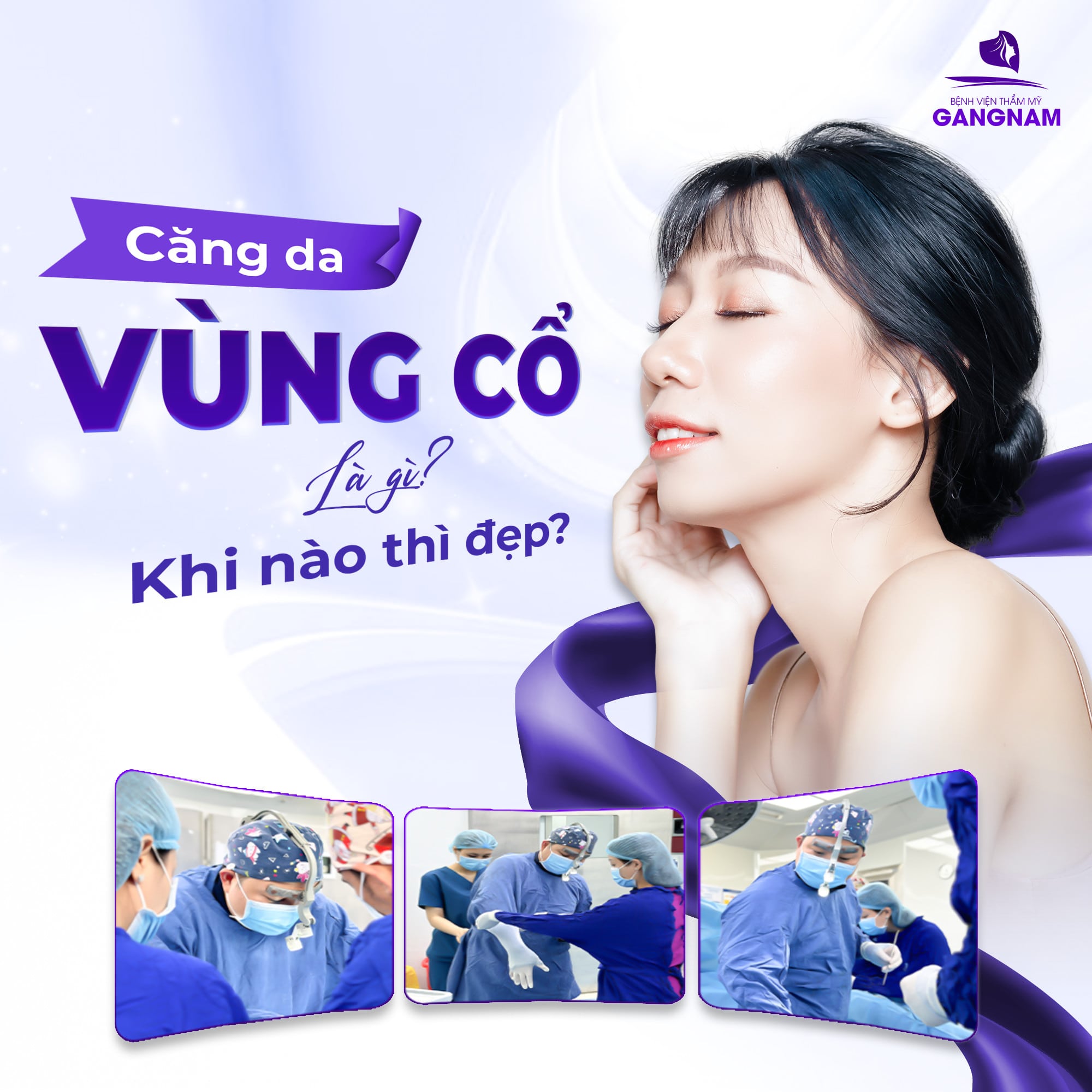 Căng da vùng cổ là gì? Khi nào thì đẹp?